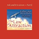 The Law of Attraction: Ask and It Is Given, Volume 1 (Unabridged) [Audio Download]