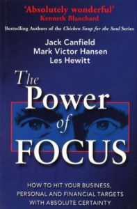 The Power Of Focus: How to Hit Your Business, Personal and Financial Targets with Absolute Certainty